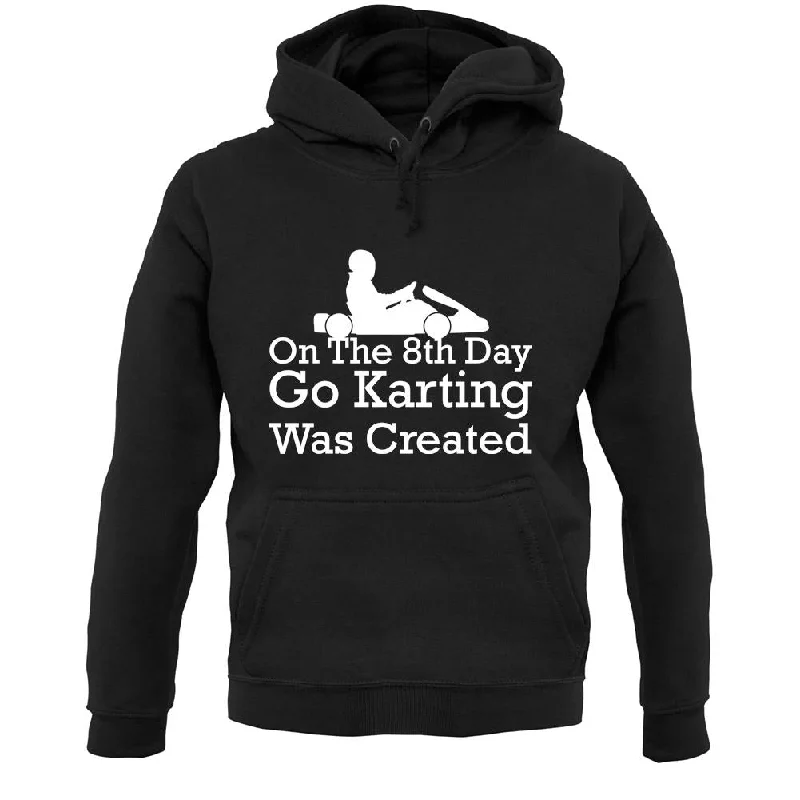 On The 8th Day Go Karting Was Created Unisex Hoodie Hoodie with Double Zipper Versatile Adjustable