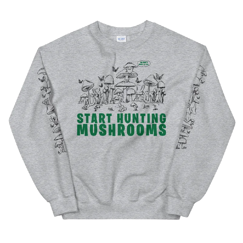 Start Hunting Mushrooms Graphic Sweatshirt Hoodie with Typography Text Message